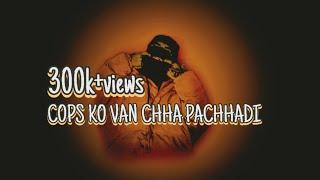 STAN GODLY - COPS KO VAN CHHA PACHHADI | OFFICIAL MUSIC | 2K22