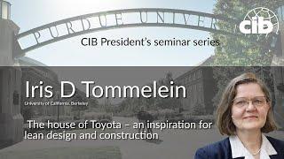 The house of Toyota – an inspiration for lean design and construction - Iris Tommelein