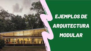 Ejemplos de arquitectura modular | Módulos Prefabricados