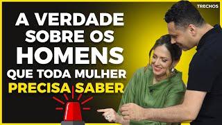 A VERDADE SOBRE OS HOMENS QUE TODA MULHER PRECISA SABER