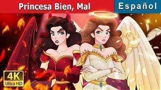 Princesa Bien, Mal | Princess Good Evil in Spanish | Spanish Fairy Tales