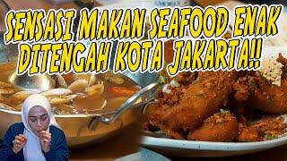 SENSASI MAKANA SEAFOOD ENAK DITENGAH KOTA JAKARTA!!