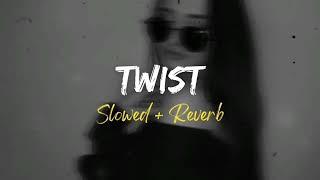 || TWIST (SLOWED & REVERB) LOFI SONG || AK FLYG STUDIO ||