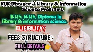 KUK Distance से Library & information Science Courses. B.lib & M.lib | fees | eligibility.