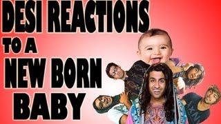 Desi Reaction To A New Born Baby - DhoomBros