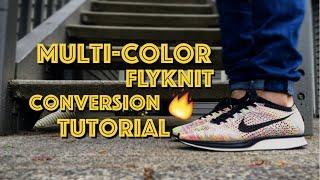 Multi-Colored Flyknit Racer Conversion Video! (tutorial)