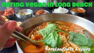 Eating Vegan in Long Beach: 9 Restaurants