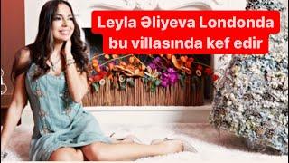 Tural Sadıqlı Leyla Əliyevanın Londondakı yeni 5 mərtəbəli evini çəkdi