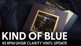 Kind Of Blue 45 RPM UHQR Clarity Vinyl Update