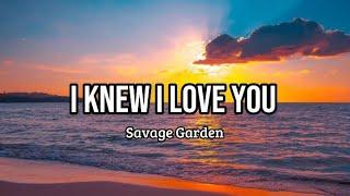 I Knew I Love You (Savage Garden)