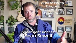 Engearment Podcast with Sean Sewell - Strong Endurance, Patagonia, and more