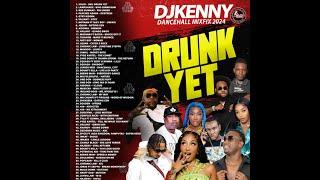 DJ KENNY DRUNK YET DANCEHALL MIXFIX OCT 2024