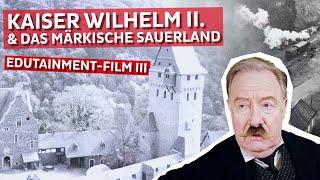 Was Kaiser Wilhelm II. & das Märkische Sauerland verbindet | MÄRKISCHER KREIS