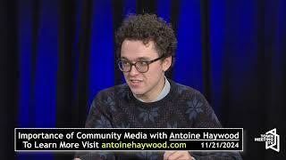 Importance of Community Media with Antoine Haywood