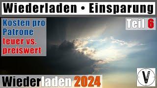 Kann man Sparen beim Wiederladen? • Kosten pro Stück • Wiederladen 2024 • Teil 6