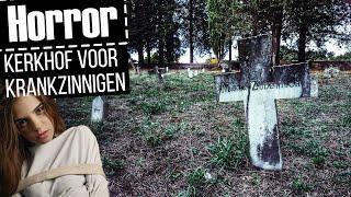 MENSEN waar NOOIT IEMAND van heeft GEHOUDEN...OP het KERKHOF voor KRANKZINNIGEN| SPOOKHUIS URBEX #23