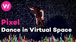 Pixel: Dance Performance in Virtual Worlds (by Mourad Merzouki) | AMCB Company