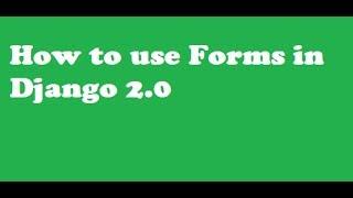 Django 2 0 Tutorial for Beginners -14- more about forms