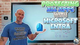 Protect ALL Applications with Microsoft Entra