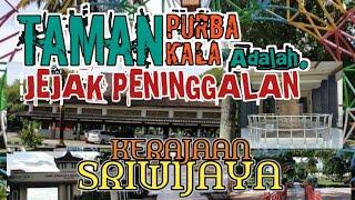 Wisata sejarah taman purbakala kerajaan Sriwijaya