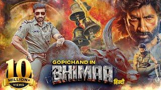 Gopichand's BHIMAA (2024) Full Movie | New Released South Hindi Dubbed Action Movie | Malvika Sharma