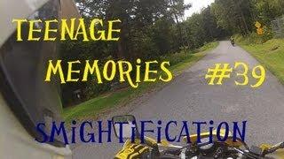 Teenage memories - Smightification #39