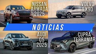 Noticias - Nissan Armada 2025 / Volvo EX90 / Audi Q5 2025 / Cupra Terramar 2025 | Autocosmos