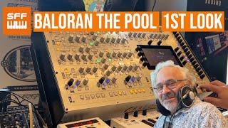 Baloran The Pool First Look, Hybrid Multi-timbral Polyphonic Synthesizer | SynthFest France 2023