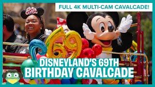 Full Disneyland's 69th Birthday Cavalcade 2024, 4K Multi-Cam Performance | Disneyland Park