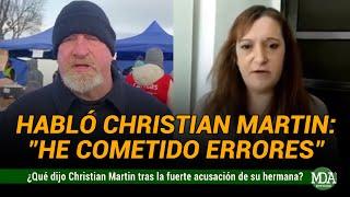 ¿Qué dijo CHRISTIAN MARTIN tras la FUERTE ACUSACIÓN de su HERMANA?