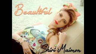 Beautiful- Shiri Maimon שירי מימון