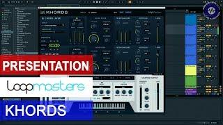 Presentation: Loopmasters KHORDS and Bass Master Plug-ins