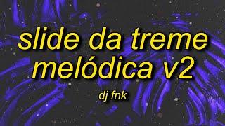 DJ FNK - Slide da Treme Melódica v2