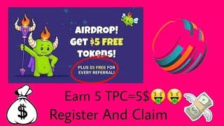 Earn 5 TPC=5$Register And Claim