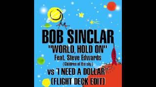 World Hold On vs I Need A Dollar (Flight Deck Edit)