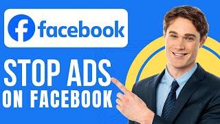 How To Stop Ads On Facebook