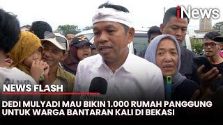 Dedi Mulyadi Bangun 1.000 Rumah Panggung untuk Solusi Banjir Bekasi, Rp40 M Disiapkan | News Flash