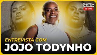 JOJO TODYNHO | Conversa Paralela | AO VIVO