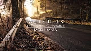Sweet Stillness | Instrumental - Jackie Baker