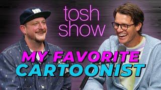 My Favorite Cartoonist - Ivan Ehlers | Tosh Show