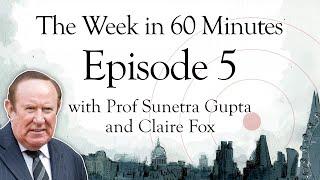 The Week in 60 Minutes #5 - with Andrew Neil, Prof Sunetra Gupta and Claire Fox | SpectatorTV