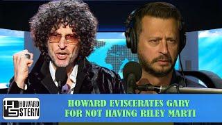 𝗧𝗵𝗲 𝗛𝗼𝘄𝗮𝗿𝗱 𝗦𝘁𝗲𝗿𝗻 𝗦𝗵𝗼𝘄 - Howard Eviscerates Gary For Not Having Riley Marti