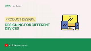 DIGITAL SKILLUP A DIGITAL SKILLUP AFRICA || PRODUCT DESIGN: DESIGNING FOR DIFFERENT DEVICES