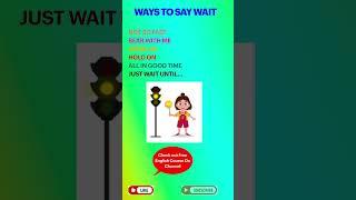 How To Tell Someone To Wait In English | learn Fluent English