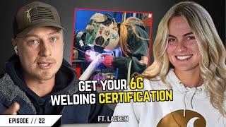 Welding Pipe as a 21 Yr/Old Female Ft. Lauren BCBP Ep // 22