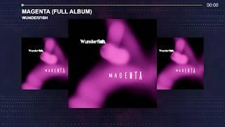 Wunderfish - Magenta (Full Album Continuous Mix)