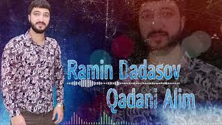 Ramin Dadasov - Qadani Alim 2024