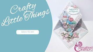 Carnation Crafts TV - Crafty Little Things