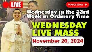 DAILY HOLY MASS LIVE TODAY - 4:00 AM Wed NOVEMBER 20, 2024 || Wednesday of week 33 in Ordinary Time