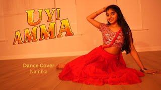 Uyi Amma | Dance Cover | Nainika